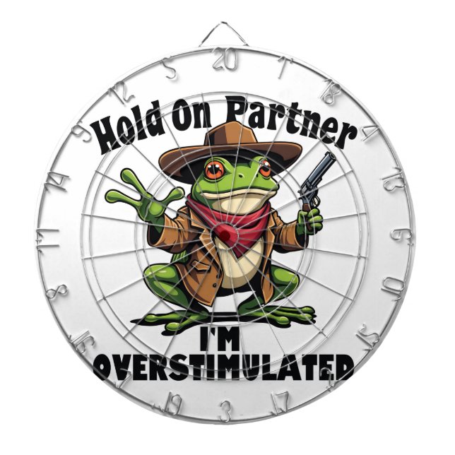 Hold on Partner i'm überstimuliert Frog ADHD Dartscheibe (vorne)