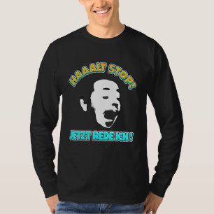 Hold Stopp Andreas Meme Sprichwort Joke Redewendun T-Shirt