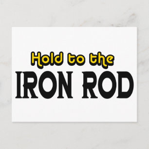 Hold to the Iron Rod Postkarte