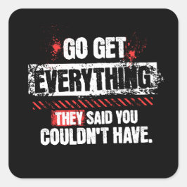Hole Alles Motivational Mindset Grafik Quadratischer Aufkleber