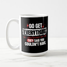 Hole Alles Motivierendes Mindset-Grafik Kaffeetasse