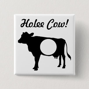 Holee Cow Button