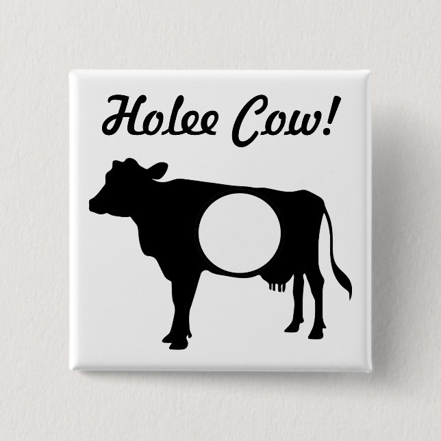 Holee Cow Button (Vorderseite)
