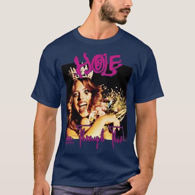HoleLiveThroughThis Perfektes Geschenk lustig T-Shirt (Vorderseite)