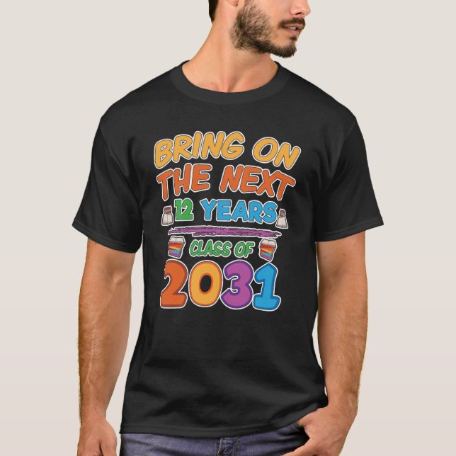 Holen Sie auf folgende 12 Jahre der Klassen-2031 T-Shirt (Vorderseite)
