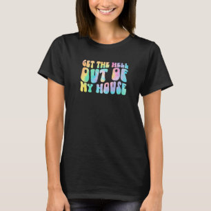 Holen Sie die Hölle aus meinem Sarcasm-Sprichwort T-Shirt