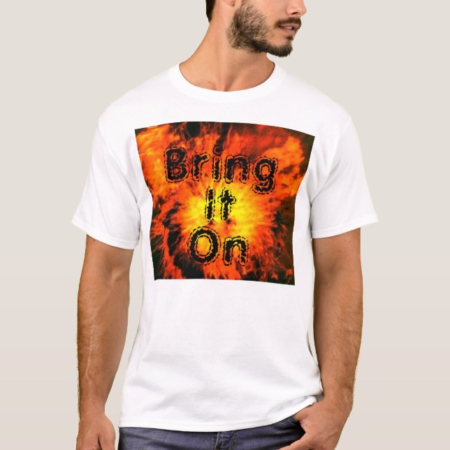 Holen Sie es an T-Shirt (Vorderseite)