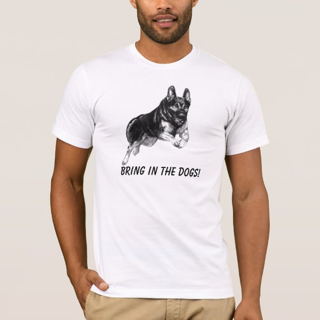 Holen Sie in die Hunde! T-Shirt (Vorderseite)
