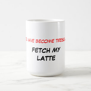 Holen Sie meine Latte Tasse