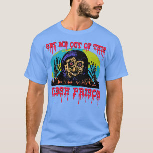 Holen Sie mich aus diesem Fleischwolf Funny Horror T-Shirt