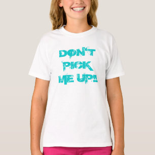 HOLEN SIE MICH NICHT! AB! T-Shirt