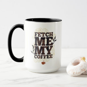 Holen Sie mir meinen Kaffee (Coffee Lovers) Kaffee Tasse