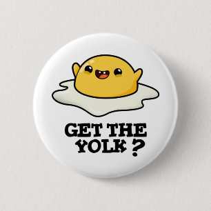 Holen Sie sich den Yolk Funny Egg Joke Pub Button