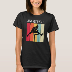 Holen Sie sich einfach die Hurdle Hurdli auf dem T T-Shirt