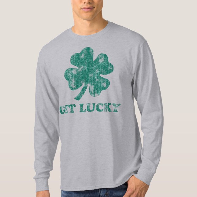 Holen Sie sich Glück am St. Patrick's Day T-Shirt (Vorderseite)