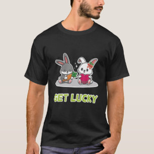 Holen Sie sich Glück Vierblättriges Kleeblatt Bunn T-Shirt