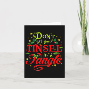 Holen Sie sich Ihre Tinsel nicht in einem klauen W Karte