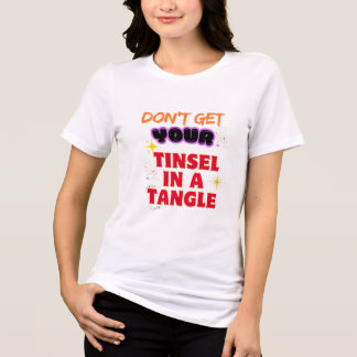 Holen Sie sich Ihre Tinsel nicht in einen Winkel Tri-Blend Shirt