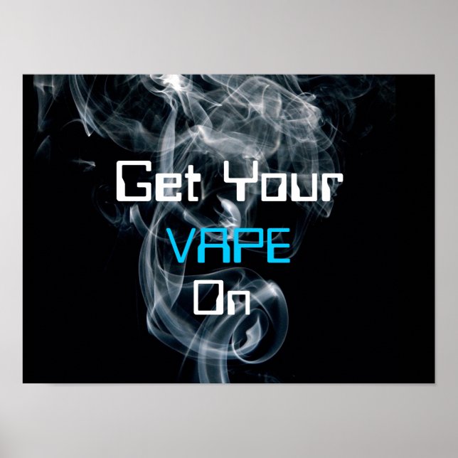 Holen Sie sich Ihren Vape auf rauchhochqualitative Poster (Vorne)