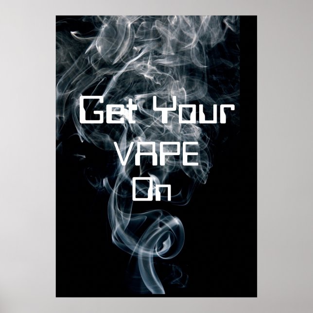 Holen Sie sich Ihren Vape auf rauchhochqualitative Poster (Vorne)
