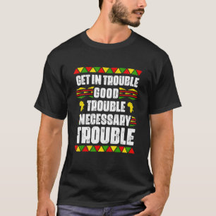 Holen Sie sich in die nötigen Trouble Black Pride  T-Shirt