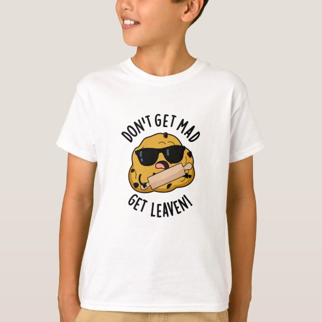 Holen Sie sich keine Mad Leaven Funny Dough Pun T-Shirt (Vorderseite)