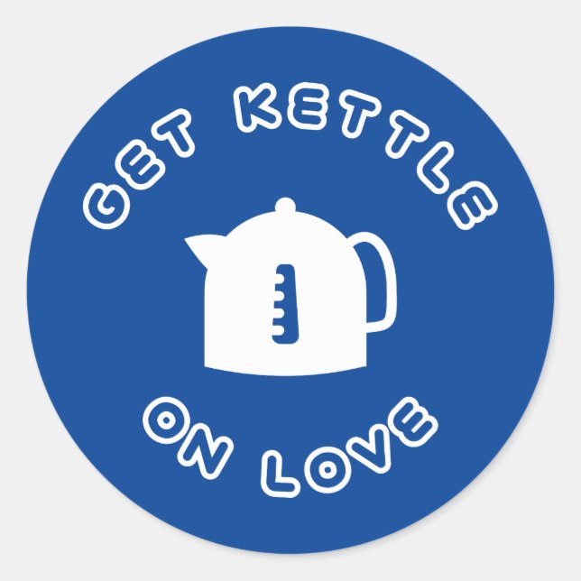 Holen Sie sich Kettle auf Liebe Runder Aufkleber (Vorderseite)
