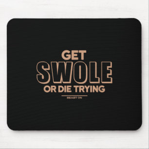 Holen Sie sich Swole oder Die beige Fitness Motiva Mousepad