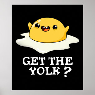 Holen Sie sich Yolk Funny Egg Joke Pun Dark BG Poster