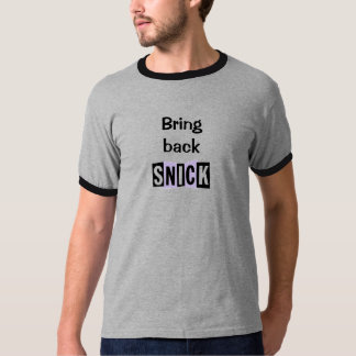 Holen Sie SNICK zurück T-Shirt