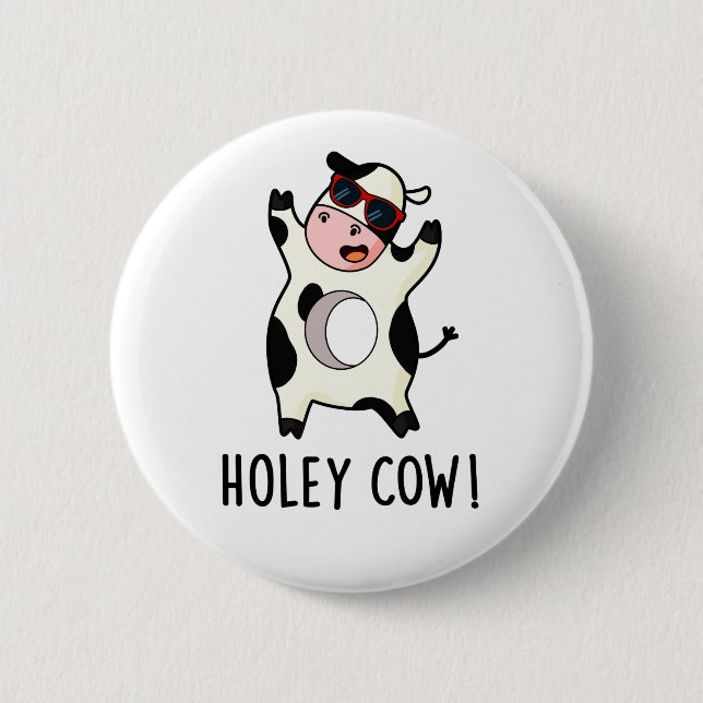 Holey Cow Funny Animal Puff Button (Vorderseite)