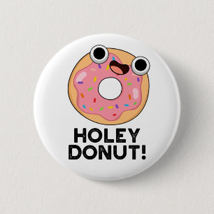 Holey Donut Funny Food Puff Button