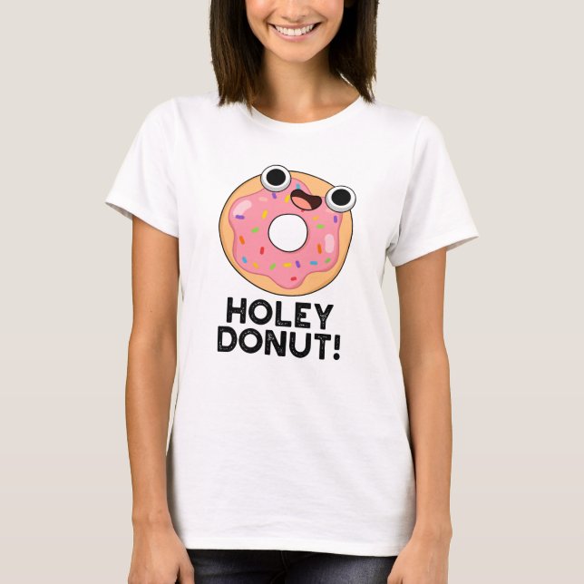 Holey Donut Funny Food Puff T-Shirt (Vorderseite)