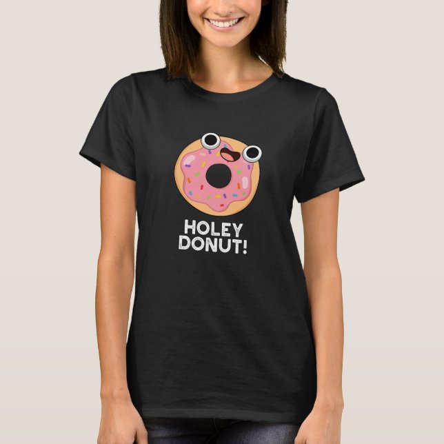 Holey Donut Funny Food Puff T-Shirt (Vorderseite)