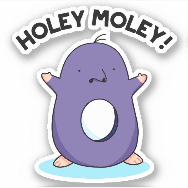 Holey Moley Funny Mole Pun Aufkleber (Vorderseite)