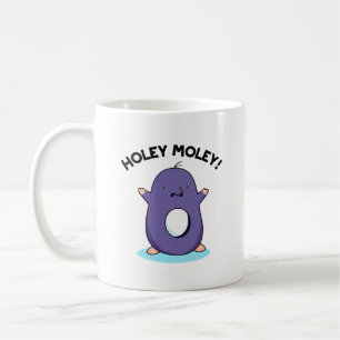Holey Moley Funny Mole Pun Kaffeetasse