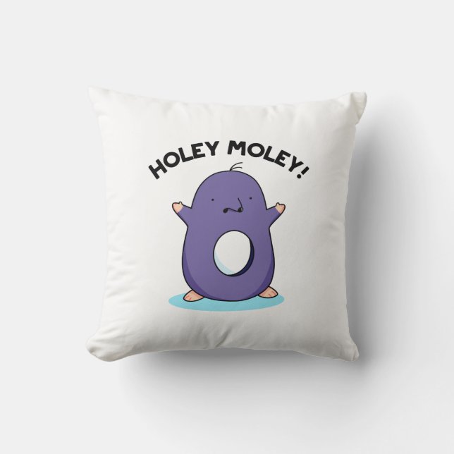 Holey Moley Funny Mole Pun Kissen (Vorderseite)