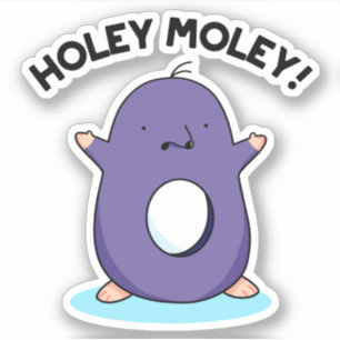 Holey Moley Niedlich Mole Pucker Aufkleber