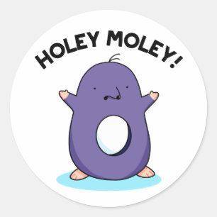 Holey Moley Niedlich Mole Pun Runder Aufkleber