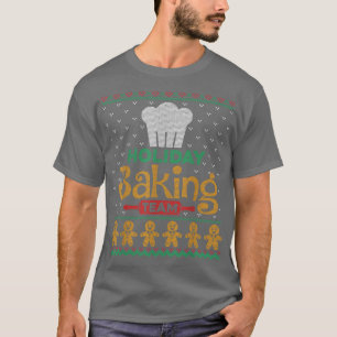 Holiday Baking Team Funny Ugly Christmas Happy Par T-Shirt