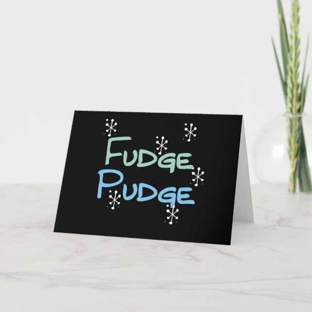 Holiday Fudge Pudge Feiertagskarte (Vorderseite)