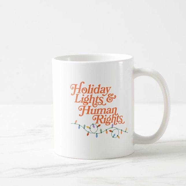Holiday Lights And Human Rights  Kaffeetasse (Rechts)