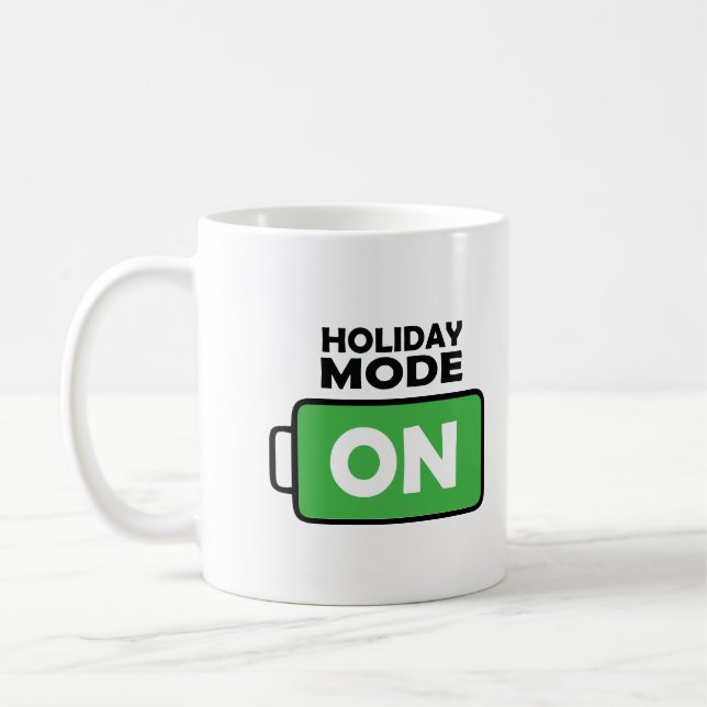 Holiday Mode on Motivation Design Coffee Lover Tas Kaffeetasse (Links)