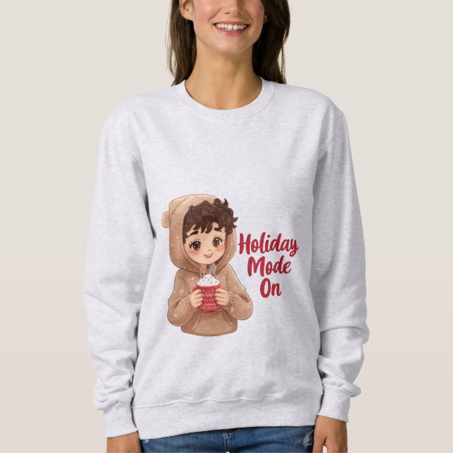 Holiday Mode On Sweatshirt (Vorderseite)