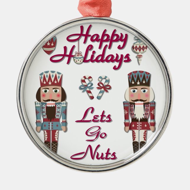 Holiday Nutcracker Lets Go Nuts Silbernes Ornament (Vorne)
