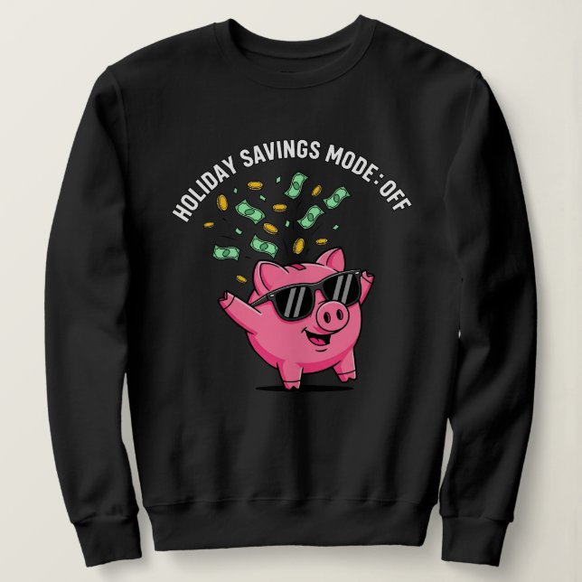 Holiday Savings Mode: OFF – Funny Christmas Pig Sweatshirt (Design vorne)