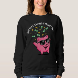Holiday Savings Mode: OFF – Funny Christmas Pig Sweatshirt