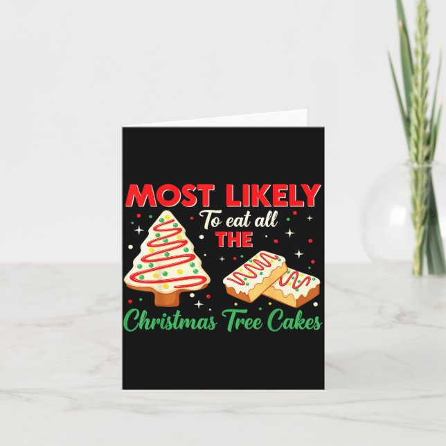 Holiday Snack, Most Likely To Eat All Christmas Tr Karte (Vorderseite)