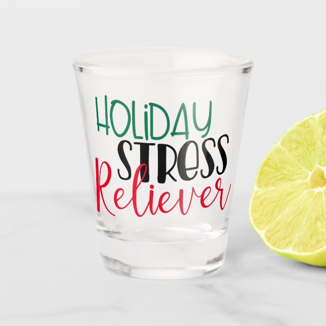 Holiday Stress Reliever | Coole Weihnachtsgetränke Schnapsglas (Vorderseite)