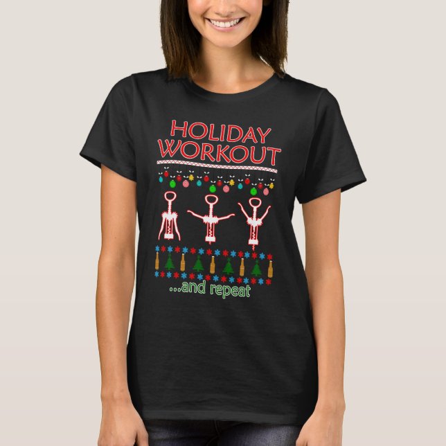 Holiday Workout Drink and Repeat Wine  Christmas T-Shirt (Vorderseite)